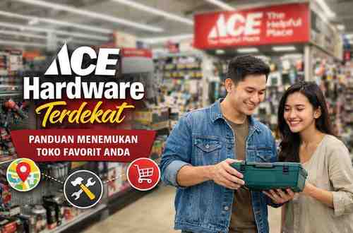 Ace Hardware Terdekat Dari Lokasi Saat Ini